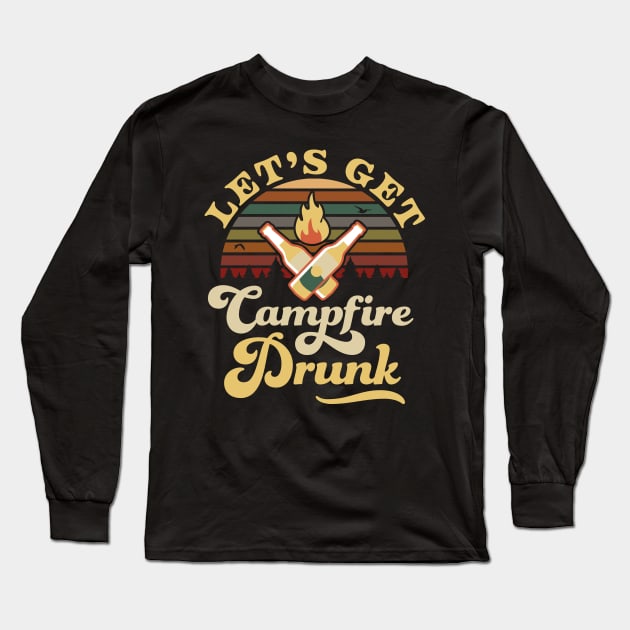 Let's Get Campfire Drunk Long Sleeve T-Shirt by OrangeMonkeyArt